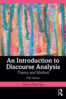 An Introduction To Discourse Analysis : Theory And Method