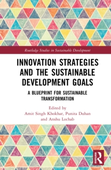 Innovation Strategies and the Sustainable Development Goals : A Blueprint for Sustainable Transformation
