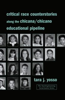 Critical Race Counterstories along the Chicana/Chicano Educational Pipeline