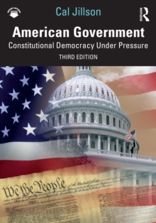 American Government : Constitutional Democracy Under Pressure