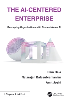 The AI-Centered Enterprise : Reshaping Organizations with Context Aware AI
