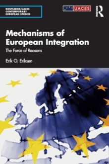 Mechanisms Of European Integration : The Force Of Reasons