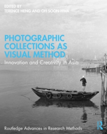 Photographic Collections as Visual Method : Innovation and Creativity in Asia