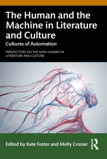 The Human and the Machine in Literature and Culture : Cultures of Automation