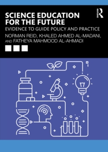 Science Education for the Future : Evidence to Guide Policy and Practice