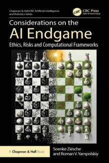 Considerations on the AI Endgame : Ethics, Risks and Computational Frameworks