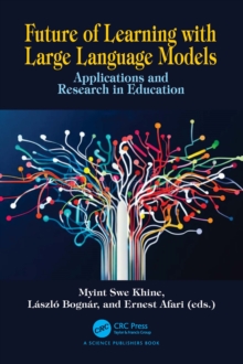 Future of Learning with Large Language Models : Applications and Research in Education