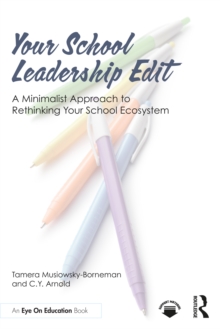 Your School Leadership Edit: A Minimalist Approach to Rethinking Your School Ecosystem