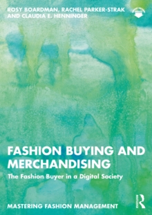 Fashion Buying and Merchandising : The Fashion Buyer in a Digital Society