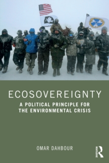 Ecosovereignty : A Political Principle for the Environmental Crisis