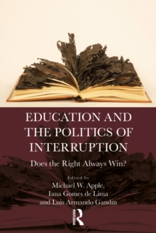 Education and the Politics of Interruption : Does the Right Always Win?