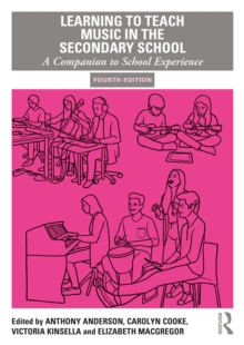 Learning to Teach Music in the Secondary School : A Companion to School Experience