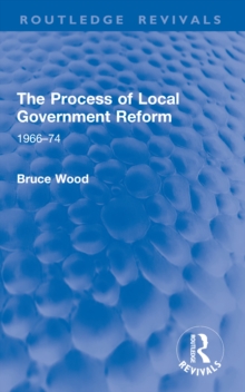 The Process of Local Government Reform : 196674