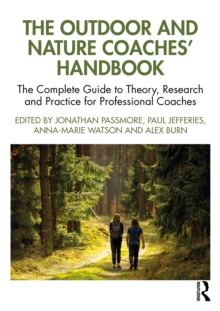 The Outdoor and Nature Coaches Handbook : The Complete Guide to Theory, Research and Practice for Professional Coaches