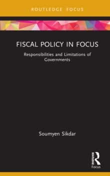 Fiscal Policy in Focus : Responsibilities and Limitations of Governments