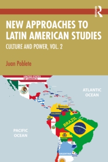 New Approaches to Latin American Studies : Culture and Power, Vol. 2