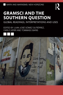 Gramsci and the Southern Question : Global Readings, Interpretations and Uses