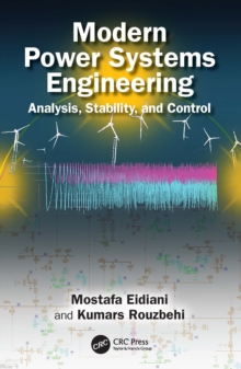 Modern Power Systems Engineering : Analysis, Stability, and Control