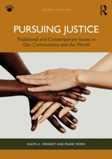 Pursuing Justice : Traditional and Contemporary Issues in Our Communities and the World
