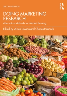 Doing Marketing Research : Alternative Methods for Market Sensing