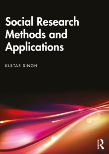 Social Research Methods and Applications : Qualitative, Quantitative, and Mixed Methods Approaches
