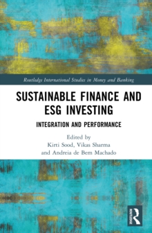 Sustainable Finance and ESG Investing : Integration and Performance