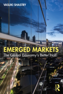 Emerged Markets : The Global Economy's Better Half