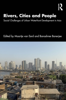 Rivers, Cities and People : Social Challenges of Urban Waterfront Development in Asia