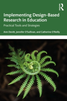 Implementing Design-Based Research in Education : Practical Tools and Strategies