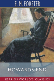 Howards End (Esprios Classics), Paperback / softback Book Howards End (Esprios Classics), Paperback / softback Book