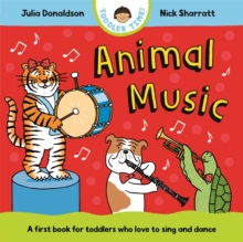 Animal Music : A first book for toddlers who love to sing and dance
