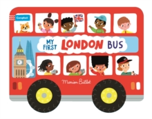 Whizzy Wheels: My First London Bus : Novelty Book With Four Moving wheels!