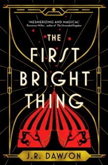 The First Bright Thing : Pure magical escapism for fans of The Night Circus