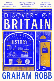 The Discovery of Britain : An Accidental History
