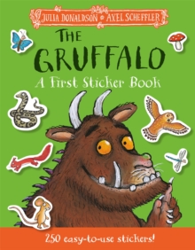 The Gruffalo: A First Sticker Book : over 250 easy-to-use stickers