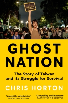 Pan Macmillan Ghost Nation , The Story Of Taiwan And Its Struggle For Survival