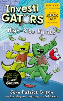 InvestiGators: High-Rise Hijinks : A laugh-out-loud comic book adventure for World Book Day 2024!