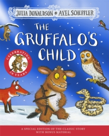 The Gruffalo's Child 20th Anniversary Edition : with a shiny blue foil cover and fun activities to make and do!