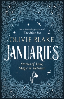 Januaries : Iconic short stories from Olivie Blake, Sunday Times bestseller and author of The Atlas Six