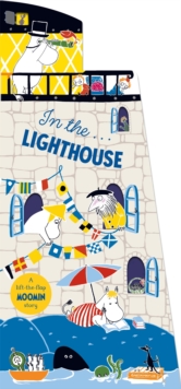 In the Lighthouse : A Lift-the-Flap Moomin Story