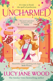 Pan Macmillan Uncharmed , The Spellbinding New Cosy Fantasy And The Perfect Autumnal Read From The Sunday Times Bestselling Author Of Rewitched