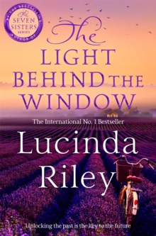 The Light Behind The Window : A Breathtaking Story Of Love And War From The Bestselling Author Of The Seven Sisters Series