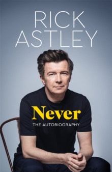 Pan Macmillan Never , The Autobiography