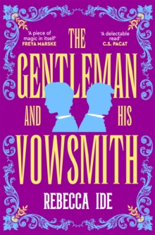 Pan Macmillan Gentleman And His Vowsmith , An Addictive Queer Regency Fantasy Full Of Magic And Hot Romance