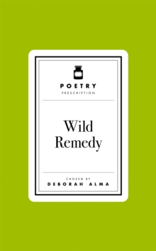 Poetry Prescription: Wild Remedy