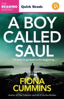 Pan Macmillan A Boy Called Saul , A Thrilling Quick Read From The Author Of Into The Dark And All Of Us Are Broken