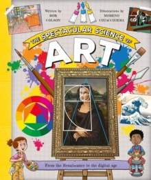 The Spectacular Science of Art : From the Renaissance to the digital age