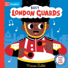 Busy London Guards : A Push, Pull, Slide Book