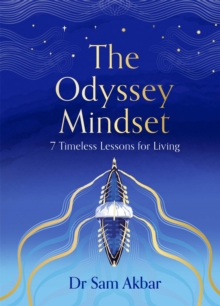 The Odyssey Mindset : 7 Timeless Lessons for Living