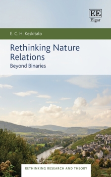 Rethinking Nature Relations : Beyond Binaries